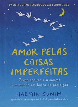 Amor Pelas Coisas Imperfeitas Haemin Sunim